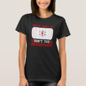 Hockey Player What Part Of Hockey Don't You Unders T-Shirt (Vorderseite)