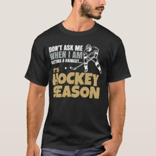 Hockey Saison Sport Eishockey Hockey Hockey Hockey T-Shirt