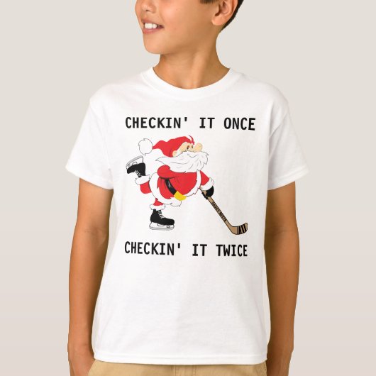 Hockey Santa Skaten Christmas Checkin' It Once T-Shirt (Vorderseite)
