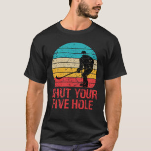 Hockey Schließ Deine Fünf Löcher Retro Vintage 70e T-Shirt