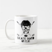 Hockey Skull Skate Hard or Else Kaffeetasse (Links)