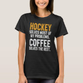 Hockey Solves My Problems Coffee Gameday Ice Hoc T-Shirt (Vorderseite)