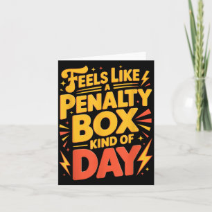 Hockey Stimmung_ Penalty Box So Eine Art Tag Lusti Karte