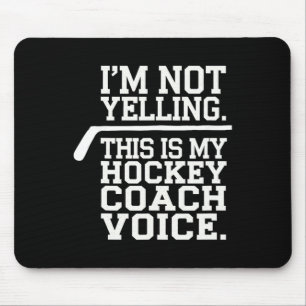 Hockey-Trainer - Ich schreie nicht, das ist meine Mousepad