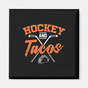 Hockey und Tacos Fun Ice Hockey Player Geschenk Magnet