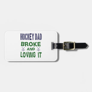 Hockey-Vater Broke und Love It Gepäckanhänger