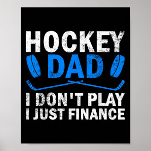 Hockey-Vater, den ich nicht spiele, nur Eishockey  Poster