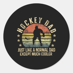 Hockey-Vater, genau wie ein normaler Vater, außer Runder Aufkleber