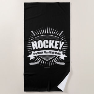 Hockey: Wir spielen nicht mit Bällen Strandtuch