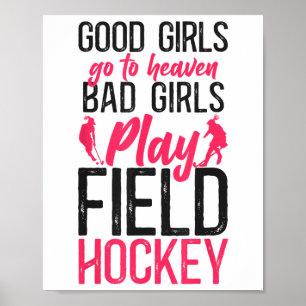 Hockeyfeld Gute Mädchen kommen in den Himmel D Mäd Poster