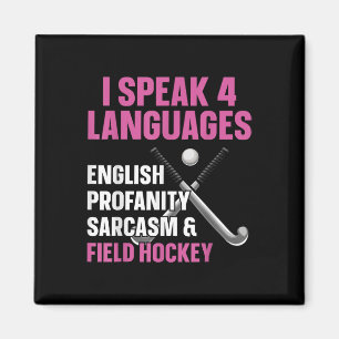 Hockeyfeld Ich spreche 4 Sprachen Englisch Obszöni Magnet