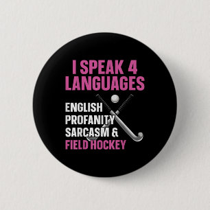 Hockeyfeld Ich spreche 4 Sprachen Englisch Profani Button