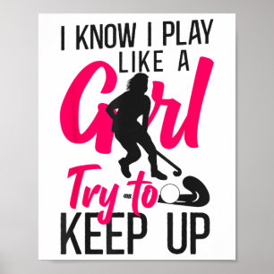 Hockeyfeld Ich weiß, ich spiele wie ein Mädchen, v Poster