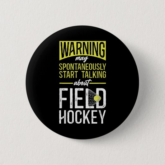 Hockeyfeld Warnung Kann Spontan Damit Beginnen Zu Button (Vorderseite)