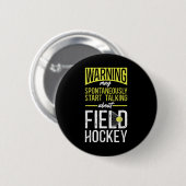 Hockeyfeld Warnung Kann Spontan Damit Beginnen Zu Button (Vorne & Hinten)