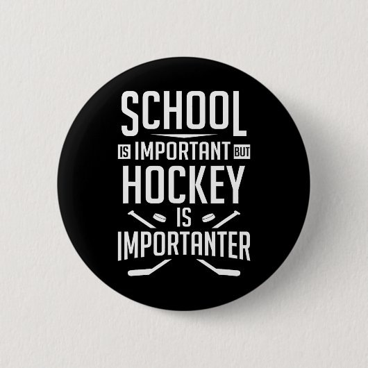 Hockeyschule ist wichtig, Hockey ist aber etwas kl Button (Vorderseite)