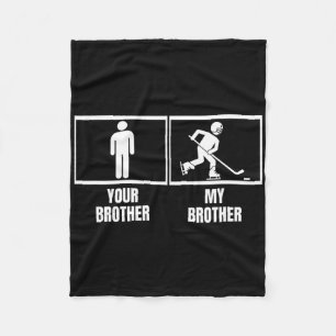 Hockeyspieler Dein Bruder Mein Bruder Lustiges Eis Fleecedecke