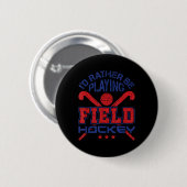 Hockeyspieler spielt lieber Hockey Button (Vorne & Hinten)