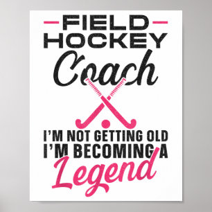 Hockeytrainer Feldhockey-Trainer Ich werde nicht a Poster