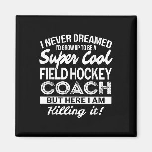 Hockeytrainer-Geschenk Lustiges T-Shirt zur Würdig Magnet