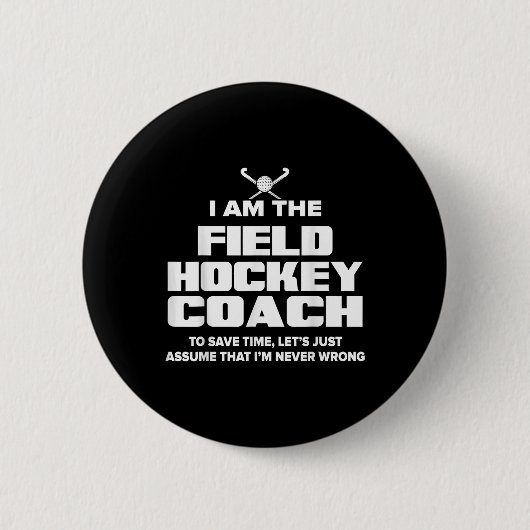 Hockeytrainer Lustiges Geschenk - Ume ich irre nie Button (Vorderseite)