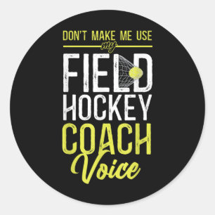 Hockeytrainer, zwing mich nicht, meinen Hockeyschl Runder Aufkleber