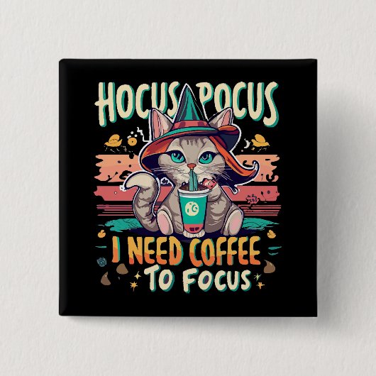 Hocus Focus - Ich brauche Kaffee, um mich zu konze Button (Vorderseite)