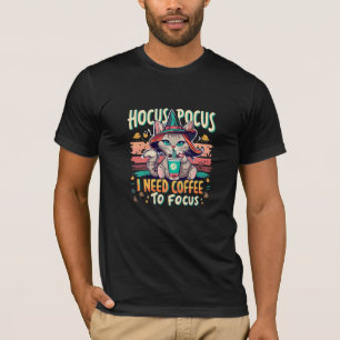 Hocus Focus - Ich brauche Kaffee, um mich zu konze T-Shirt