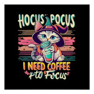 Hocus Focus - Ich brauche Kaffee zum Konzentrieren Poster