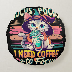Hocus Focus - Ich brauche Kaffee zum Konzentrieren Rundes Kissen