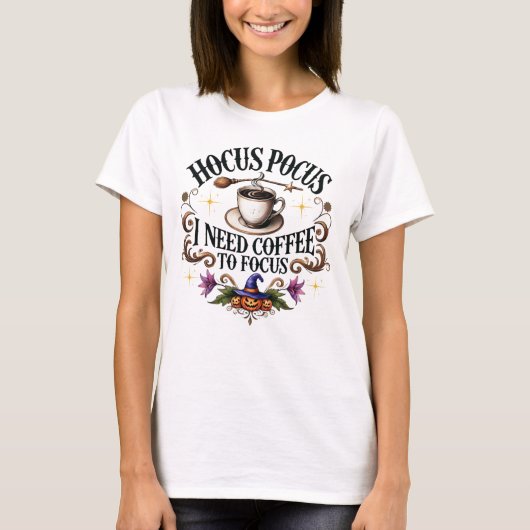 Hocus Pocus braucht Kaffee zum Fokus T-Shirt (Vorderseite)