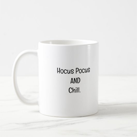 Hocus Pocus & Chill FUNNY COFFEE TASSE . (Links)