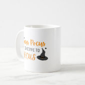 Hocus Pocus, den ich brauche Kaffee, um Halloween Kaffeetasse (Vorderseite Links)