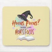Hocus Pocus? Der Fokus der Mama Mousepad (Vorne)