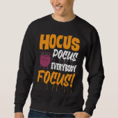 Hocus Pocus Everybody Focus   Haloween Sweatshirt (Vorderseite)