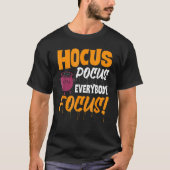 Hocus Pocus Everybody Focus Haloween T-Shirt (Vorderseite)
