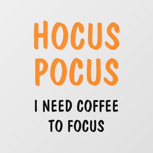 Hocus Pocus Funny Halloween Zitat | Orange Fensteraufkleber (Blatt)