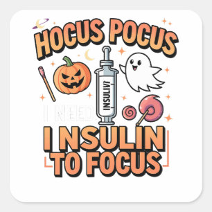 Hocus Pocus I benötigt Insulin zur Fokussierung au Quadratischer Aufkleber