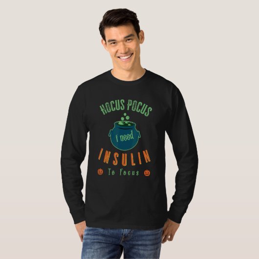 Hocus pocus I brauche Insulin, um sich auf Diabete T-Shirt (Vorne ganz)