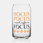 Hocus Pocus I brauche Kaffee zum Fokus Dosenglas (Vorderseite)
