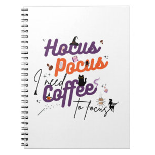 Hocus Pocus I brauche Kaffee zum Fokus Notizblock