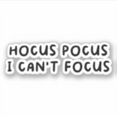 Hocus Pocus I Cant Focus Aufkleber (Vorderseite)