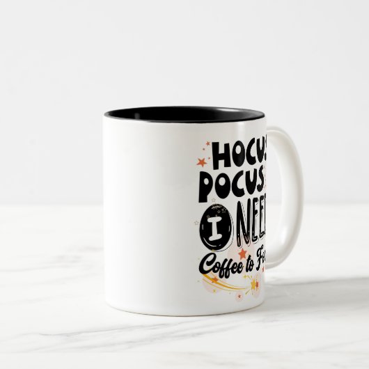 Hocus Pocus I Need Coffee to Focus, Funny Zweifarbige Tasse (VorderseiteRechts)
