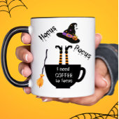 Hocus Pocus I Need Coffee to Focus Halloween Tasse