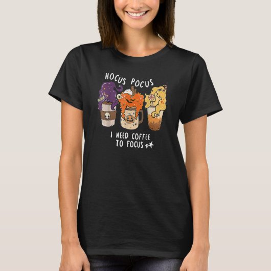Hocus Pocus I Need Coffee To Focus Halloween Teach T-Shirt (Vorderseite)