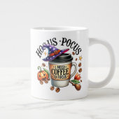 "Hocus Pocus I Need Coffee to Focus" Jumbo-Tasse (Rechts)