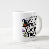 "Hocus Pocus I Need Coffee to Focus" Jumbo-Tasse (Vorderseite Rechts)