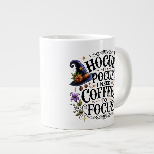 "Hocus Pocus I Need Coffee to Focus" Jumbo-Tasse (Vorderseite Rechts)