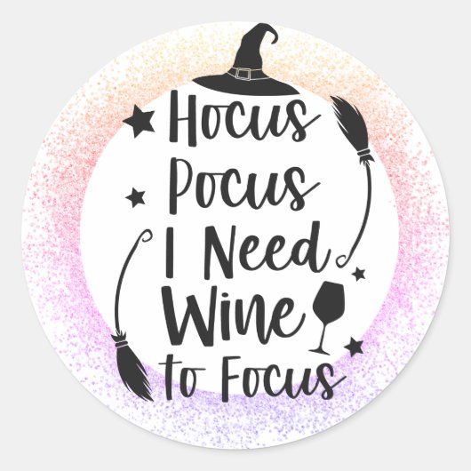 Hocus Pocus I Need I wine to Focus Runder Aufkleber (Vorderseite)