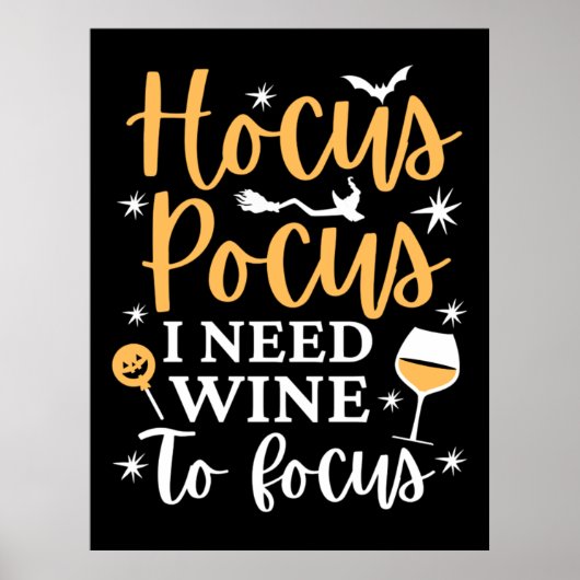 Hocus Pocus I Need Wine to Focus - Funny Halloween Poster (Vorne)